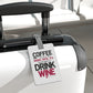 Coffee Keeps me going Luggage Tag