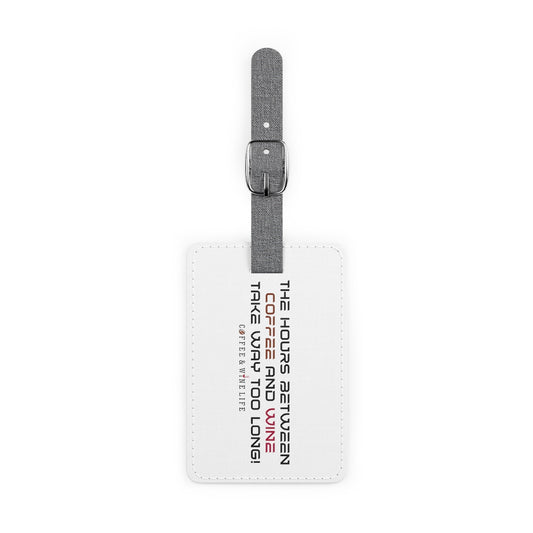 Hours Between Coffee and Wine Luggage Tag