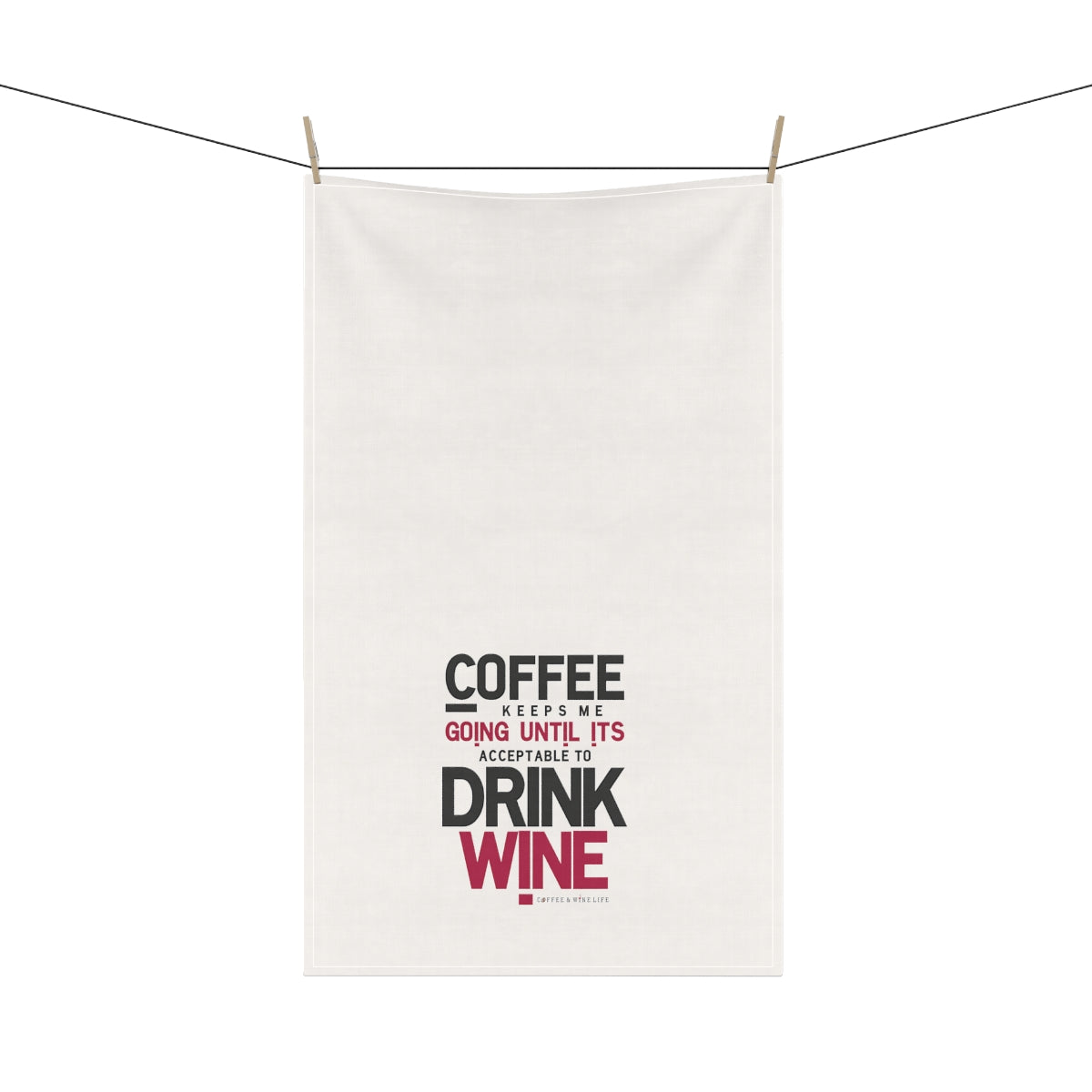 Coffee until Wine Kitchen Towel