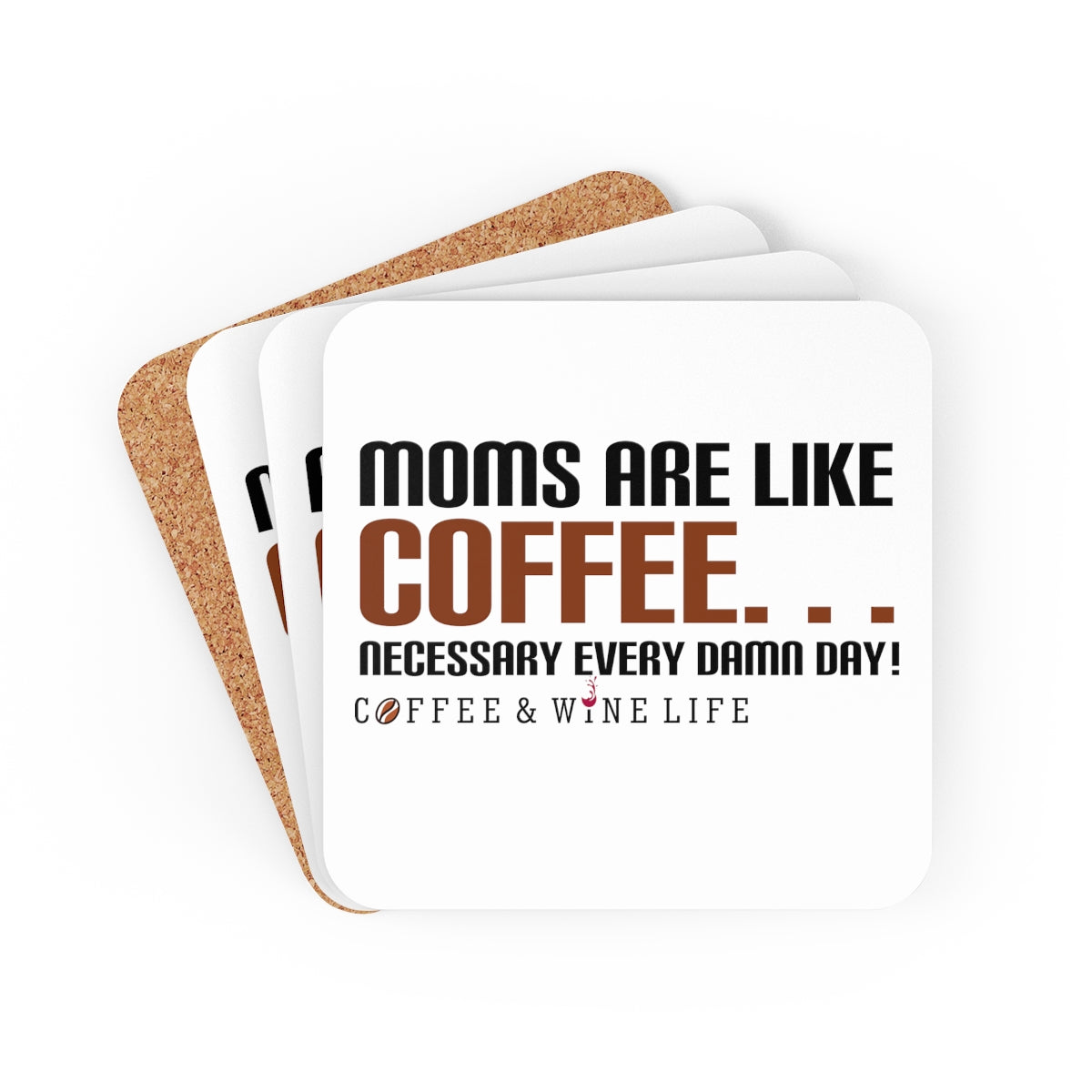 Moms are Like Coffee Corkwood Coaster Set