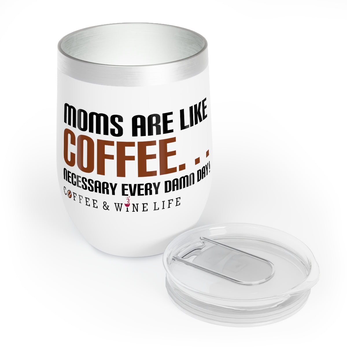 Moms are Like Coffee Chill Tumbler