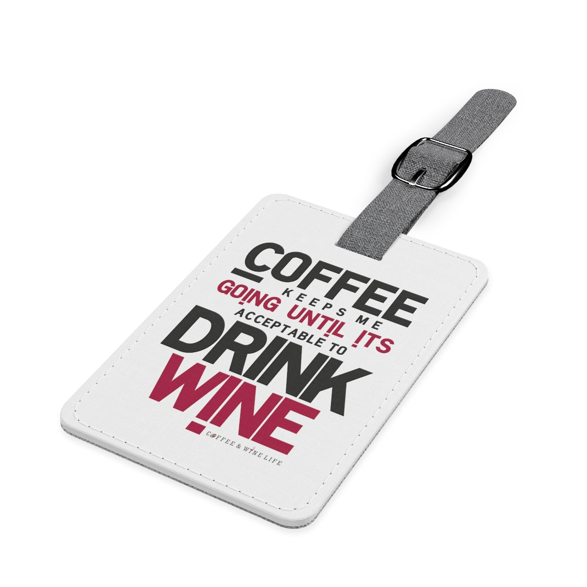 Coffee Keeps me going Luggage Tag