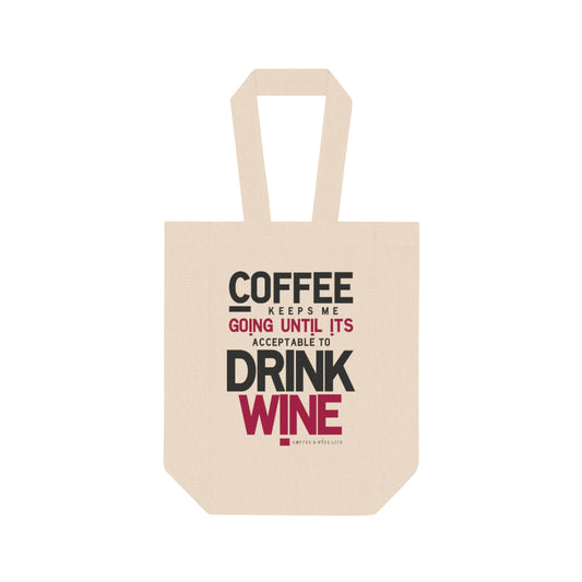 Coffee Keeps me Going Wine Tote Bag