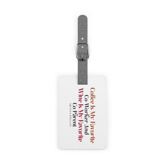 Coffee Coworker/Wine Coparent Luggage Tag